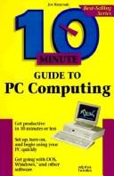 Cover of: 10 minute guide to PC computing by Joe Kraynak
