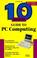 Cover of: 10 minute guide to PC computing