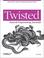 Cover of: Twisted Network Programming Essentials