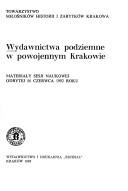 Cover of: Wydawnictwa podziemne w powojennym Krakowie: materiały sesji naukowej odbytej 26 czerwca 1992 roku.