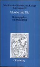 Cover of: Glaube und Eid: Treuformeln, Glaubensbekenntnisse und Sozialdisziplinierung zwischen Mittelalter und Neuzeit