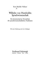 Cover of: Wilhelm von Humboldts Sprachwissenschaft: ein kommentiertes Verzeichnis des sprachwissenschaftlichen Nachlasses