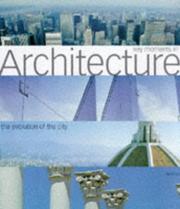 Architecture : the relationship between man, buildings and urban growth as seen in the metropolis through the ages