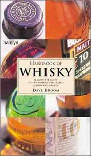 Handbook of whisky : a complete guide to the world's best malts, blends and brands