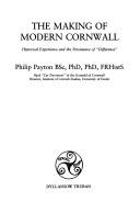 The making of modern Cornwall : historical experience and the persistence of 