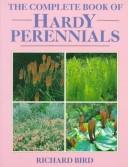 Cover of: The complete book of hardy perennials