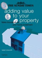 The Sunday Times adding value to your property : make thousands on your home investment