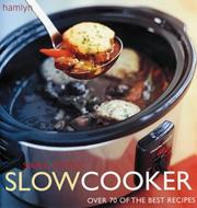 Slow cooker : over 70 of the best recipes