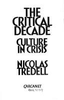 The critical decade : culture in crisis