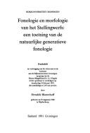 Cover of: Fonologie en morfologie van het stellingwerfs: een toetsing van de natuurlijke generatieve fonologie