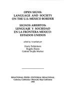 Cover of: Open signs: language and society on the U.S.-Mexico border