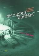 Cover of: Disrupted borders: an intervention in definitions of boundaries