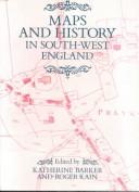 Cover of: Maps and history in South-West England