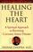 Cover of: Healing the heart