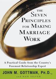 The seven principles for making marriage work by John Mordechai Gottman, Nan Silver, Eric Michael Summerer
