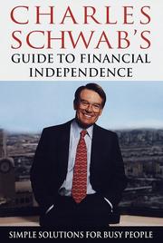 Cover of: Charles Schwab's guide to financial independence: simple solutions for busy people