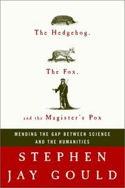 The hedgehog, the fox, and the magister's pox by Stephen Jay Gould