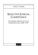 Cover of: Selective judicial competence: the Cirebon-Priangan legal administration, 1680-1792