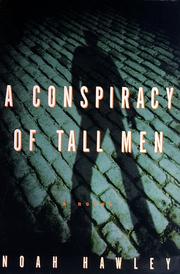 Cover of: A conspiracy of tall men by Noah Hawley