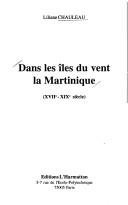 Cover of: Dans les îles du vent: la Martinique (XVIIe-XIXe siècle)