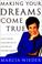 Cover of: Making your dreams come true