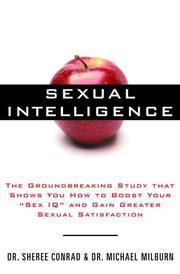 Cover of: Sexual Intelligence: The Groundbreaking Study That Shows You How to Boost Your "Sex IQ" and Gain Greater Sexual Satisfaction