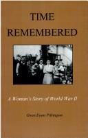 Cover of: Time remembered: a woman's story of World War II