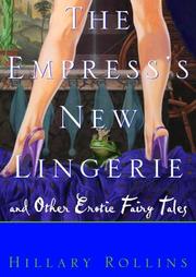 Cover of: The Empress's new lingerie and other erotic fairy tales by Hillary Rollins