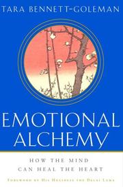 Cover of: Emotional alchemy: how the mind can heal the heart