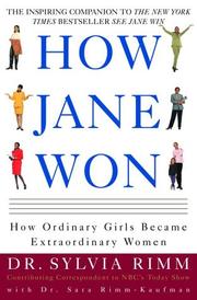 Cover of: How Jane Won: 55 Successful Women Share How They Grew from Ordinary Girls to Extraordinary Women
