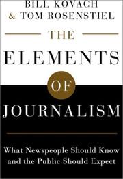 The Elements of Journalism by Bill Kovach, Tom Rosenstiel