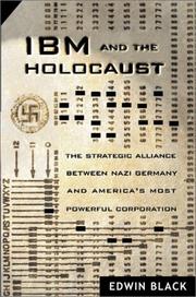 Cover of: IBM and the Holocaust: The Strategic Alliance between Nazi Germany and America's Most Powerful Corporation