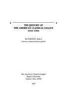 Cover of: The history of the American Classical League, 1919-1994
