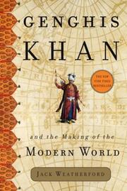 Cover of: Genghis Khan and the Making of the Modern World