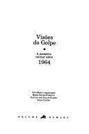 Cover of: Visões do golpe: a memória militar sobre 1964