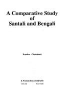 Cover of: A comparative study of Santali and Bengali by Byomkes Chakrabarti