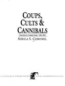 Cover of: Coups, cults & cannibals by Sheila S. Coronel