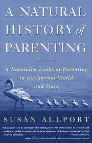 Cover of: A Natural History of Parenting by Susan Allport