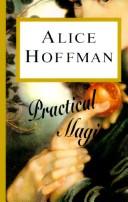 Cover of: Practical magic by Alice Hoffman
