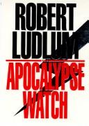 Cover of: The Apocalypse Watch by Robert Ludlum