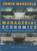 Cover of: Managerial economics: theory, applications, and cases