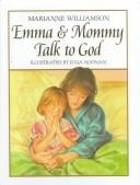 Cover of: Emma and Mommy talk to God