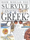 Cover of: How would you survive as an Ancient Greek?