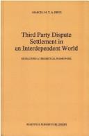 Third party dispute settlement in an interdependent world : developing a theoretical framework