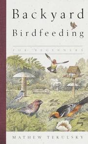 Cover of: Backyard birdfeeding for beginners by Mathew Tekulsky