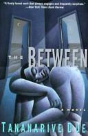 Cover of: The between: a novel