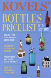 Kovels' bottles price list by Ralph M. Kovel, Terry Kovel, Ralph Kovel
