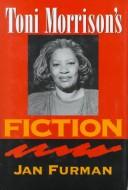 Toni Morrison's fiction by Jan Furman