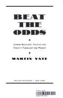 Cover of: Beat the odds by Martin John Yate