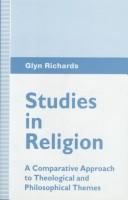 Cover of: Studies in religion: a comparative approach to theological and philosophical themes